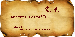 Knechtl Acicét névjegykártya